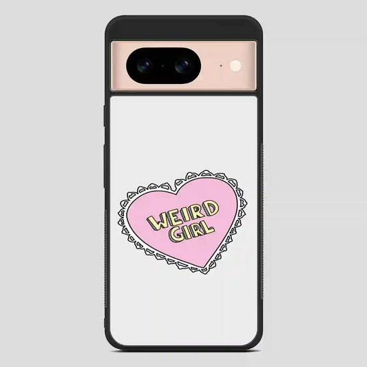 Weird Girl Heart Google Pixel 8 Case