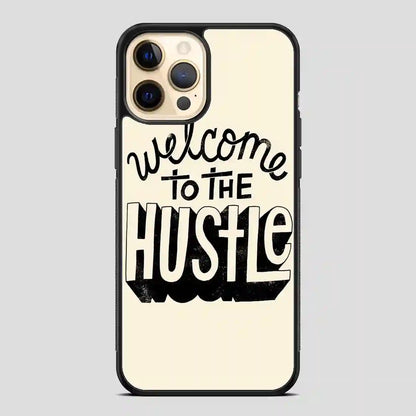 Welcometothehustle iPhone 11 Pro Case