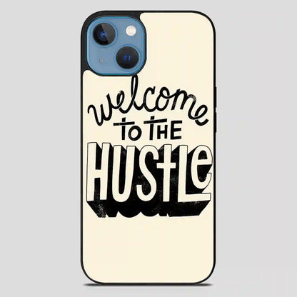 Welcometothehustle iPhone 13 Case