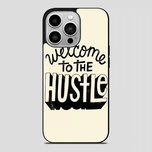 Welcometothehustle iPhone 14 Pro Case