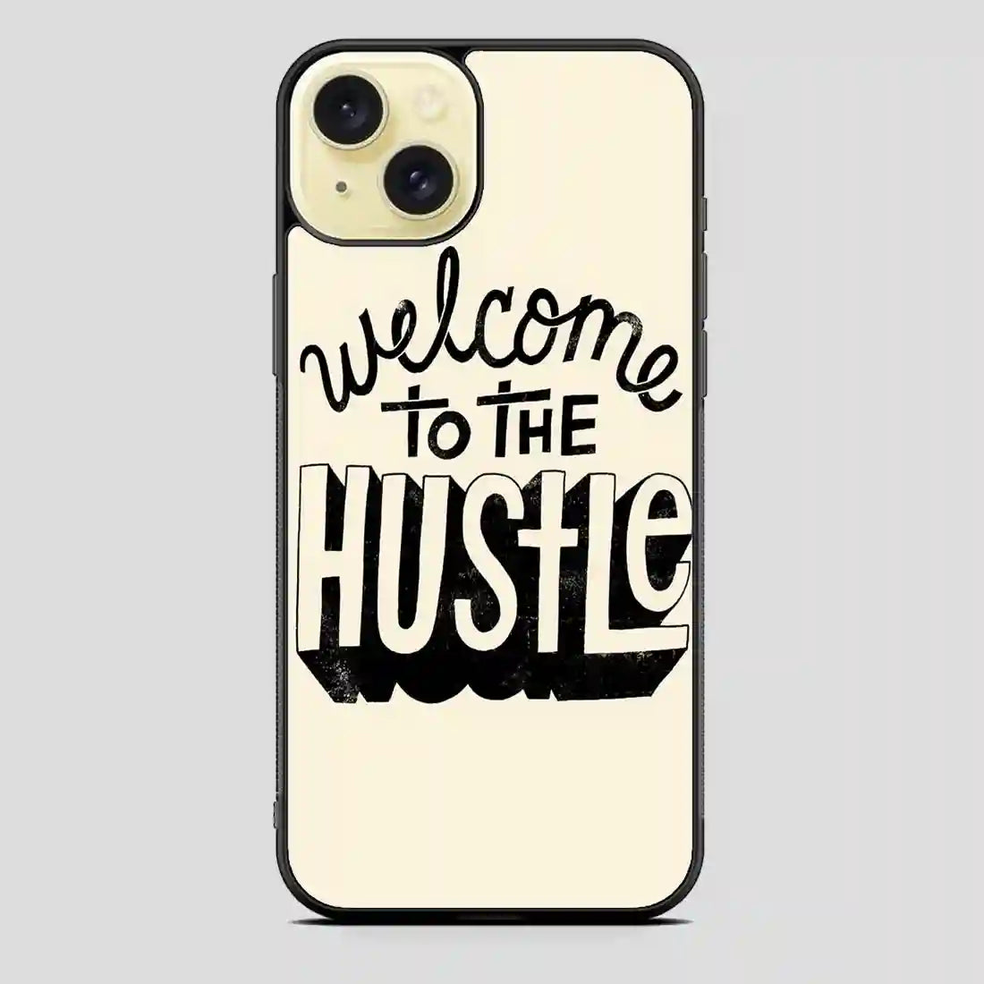 Welcometothehustle iPhone 15 Plus Case