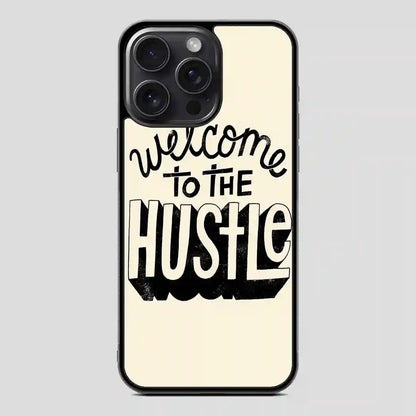 Welcometothehustle iPhone 15 Pro Case