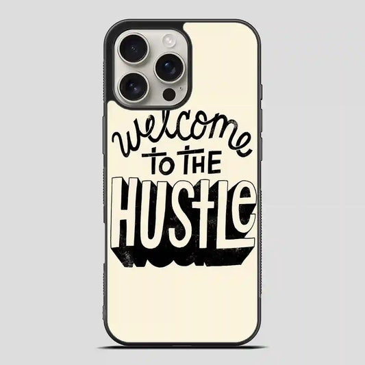 Welcometothehustle iPhone 16 Pro Max Case