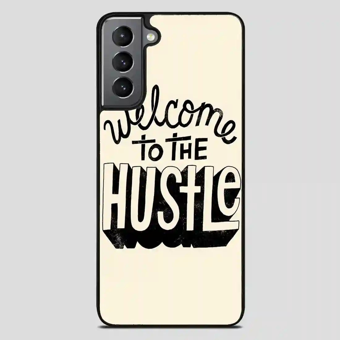 Welcometothehustle Samsung Galaxy S21 FE Case