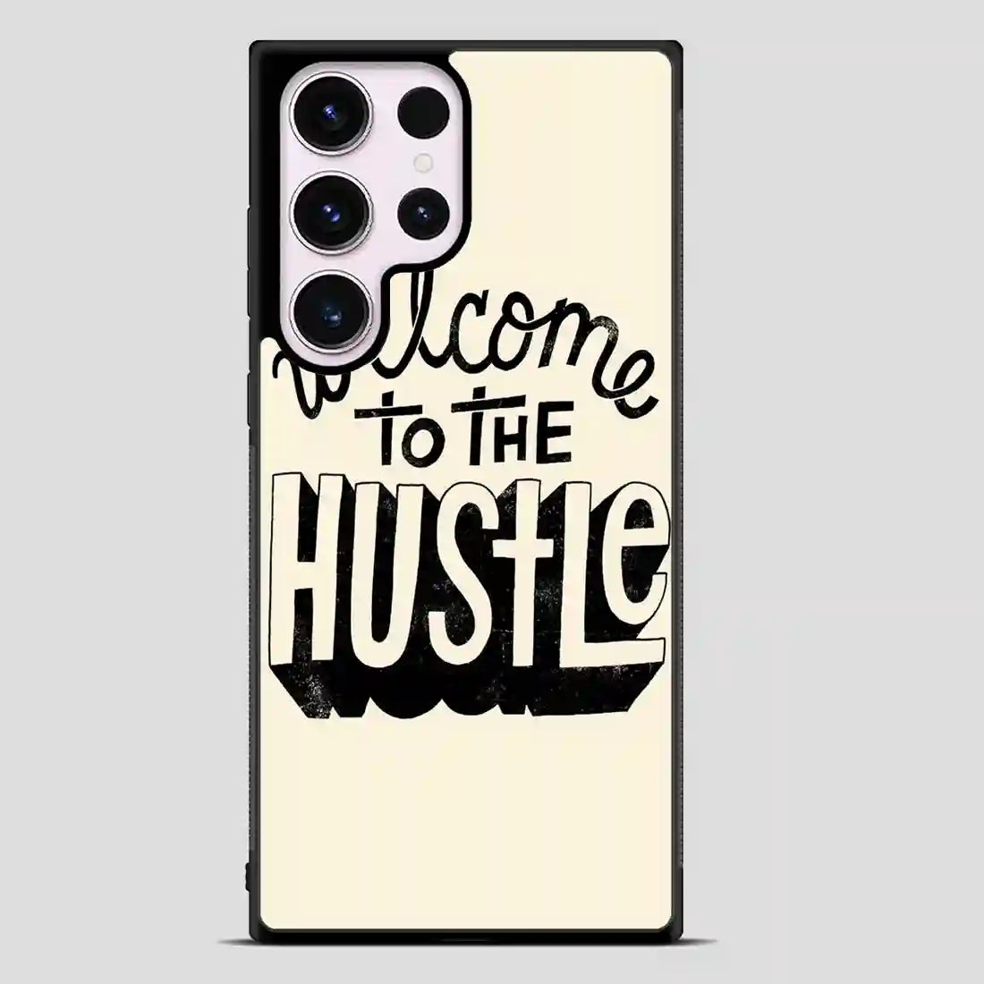 Welcometothehustle Samsung Galaxy S23 Ultra Case