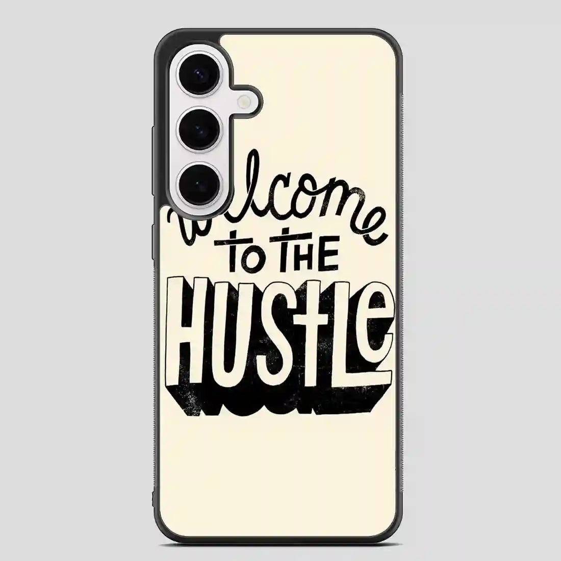 Welcometothehustle Samsung Galaxy S24 Plus Case