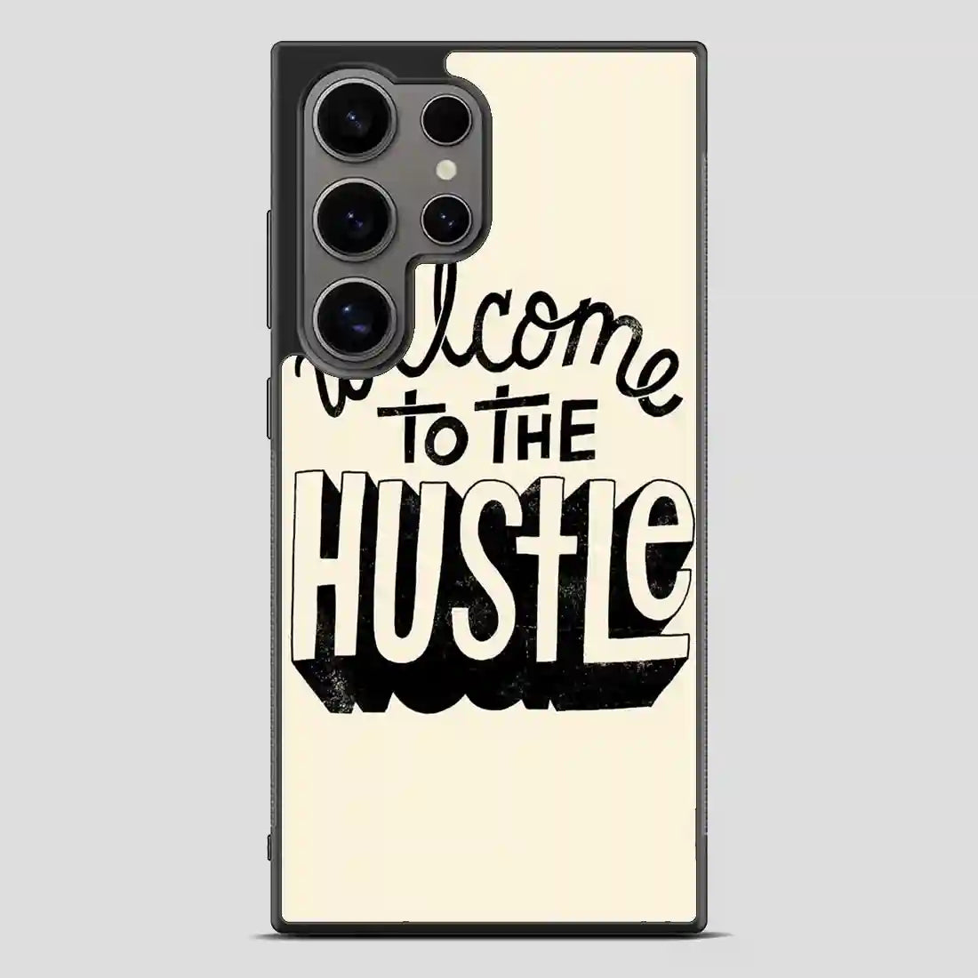 Welcometothehustle Samsung Galaxy S24 Ultra Case